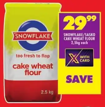 Shoprite SNOWFLAKE/SASKO CAKE WHEAT FLOUR 2,5kg each offer