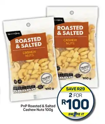 Pick n Pay Hypermarket PnP Roasted & Salted Cashew Nuts 100g offer