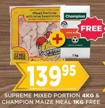 Goal Supermarket SUPREME MIXED PORTION 4KG & CHAMPION MAIZE MEAL 1KG FREE offer