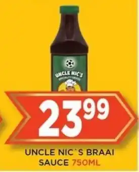 Goal Supermarket UNCLE NIC'S BRAAI SAUCE 750ML offer