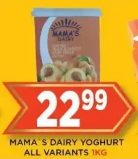 Goal Supermarket MAMA'S DAIRY YOGHURT ALL VARIANTS 1KG offer