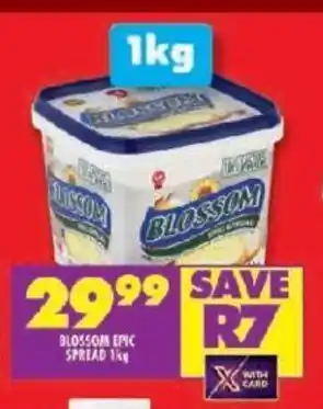 Shoprite BLOSSOM EPIC SPREAD 1kg offer