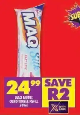 Shoprite MAQ FABRIC CONDITIONER REFILL 500ml offer