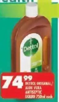 Shoprite DETTOL ORIGINAL ALOE VERA ANTISEPTIC LIQUID 750ml each offer