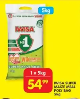 Shoprite IWISA SUPER MAIZE MEAL POLY BAG 5kg offer