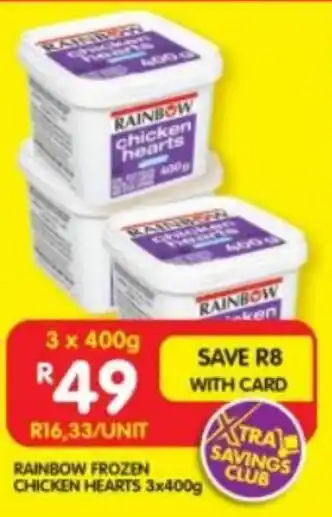 Shoprite RAINBOW FROZEN CHICKEN HEARTS 3x400g offer