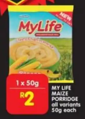 Shoprite MY LIFE MAIZE PORRIDGE all variants 50g each offer