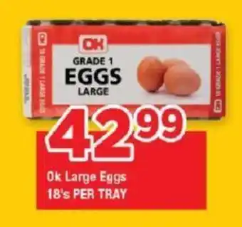 OK Grocer Ok Large Eggs 18's PER TRAY offer