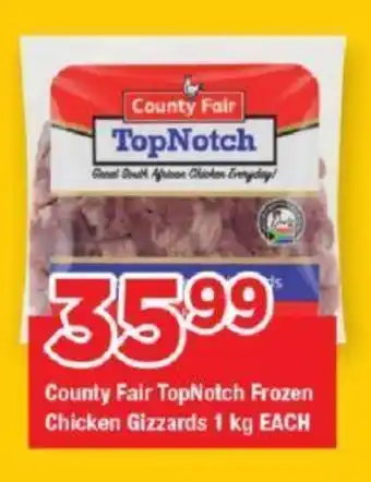 OK Grocer County Fair TopNotch Frozen Chicken Gizzards 1 kg EACH offer