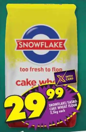 Shoprite SNOWFLAKE/SASKO CAKE WHEAT FLOUR 2,5kg each offer
