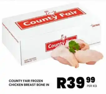 Take 'n Pay COUNTY FAIR FROZEN CHICKEN BREAST BONE IN offer