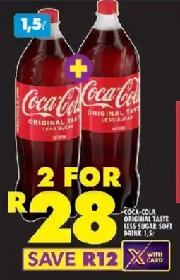 Shoprite COCA-COLA ORIGINAL TASTE LESS SUGAR SOFT DRINK 1,5L offer