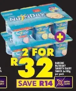 Shoprite DANONE NUTRIDAY SMOOTH DAIRY SNACK 6x100g per pack offer