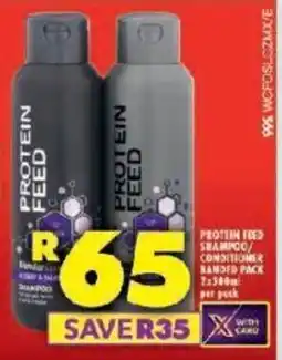 Shoprite PROTEIN FEED SHAMPOO/ CONDITIONER BANDED PACK 2x300ml offer