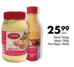 Save Save Tangy Mayo 750g/ Peri Mayo 750ml offer