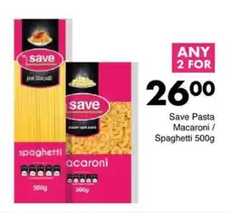 Save Save Pasta Macaroni/ Spaghetti 500g offer