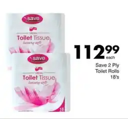 Save Save 2 Ply Toilet Rolls 18's offer