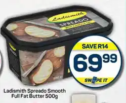 Pick n Pay Ladismith Spreado Smooth Full Fat Butter 500g offer