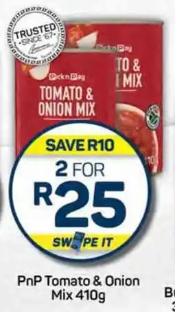 Pick n Pay PnP Tomato & Onion Mix 410g offer