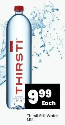 Super Save Thirsti Still Water 1.5lt offer