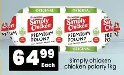 Super Save Simply chicken chicken polony 1kg offer