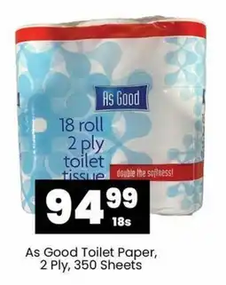 Super Save As Good Toilet Paper, 2 Ply, 350 Sheets offer
