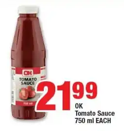 OK Tomato Sauce 750 ml EACH