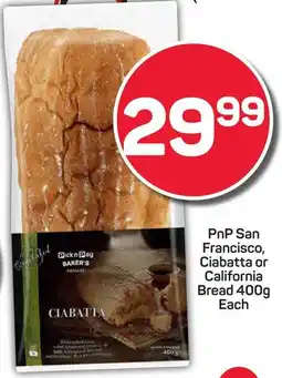 Pick n Pay Hypermarket PnP San Francisco, Ciabatta or California Bread 400g Each offer