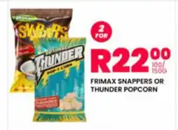 FRIMAX SNAPPERS OR THUNDER POPCORN