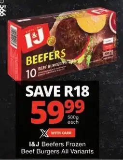 Checkers I&J Beefers Frozen Beef Burgers All Variants offer