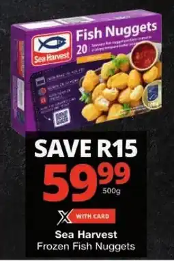 Checkers Sea Harvest Frozen Fish Nuggets offer