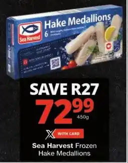 Checkers Sea Harvest Frozen Hake Medallions offer