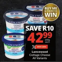 Checkers Lancewood Cottage Cheese All Variants offer