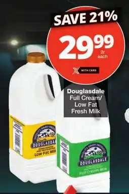 Checkers Douglasdale Full Cream/ Low Fat Fresh Milk offer