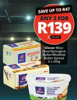 Checkers Clover Mooi River/Springbok Butter/Modified Butter Spread offer