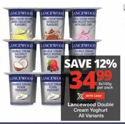 Checkers Lancewood Double Cream Yoghurt All Variants offer