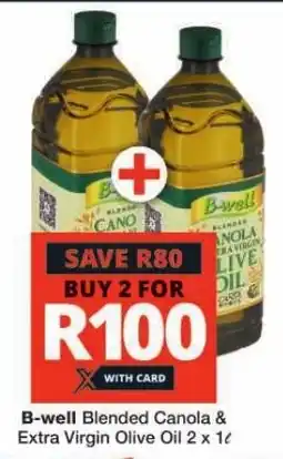 Checkers B-well Blended Canola & Extra Virgin Olive Oil 2 x 1L offer