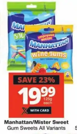 Checkers Manhattan/Mister Sweet Gum Sweets All Variants offer
