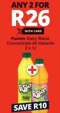 Checkers Fusion Dairy Blend Concentrate All Variants 2 x 1L offer