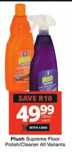 Checkers Plush Supreme Floor Polish/Cleaner All Variants offer