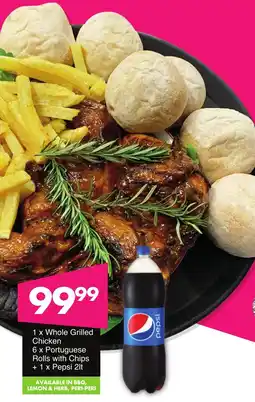 Save Hyper 1 x Whole Grilled Chicken, 6 x Portuguese Rolls with Chips + 1 x Pepsi 2lt offer