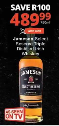 Checkers Jameson Select Reserve Triple Distilled Irish Whiskey offer