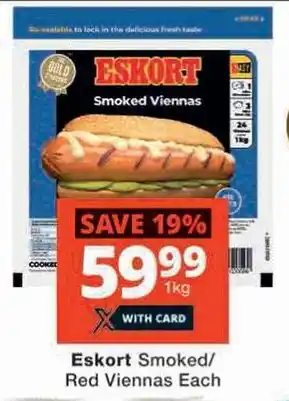 Checkers Eskort Smoked/ Red Viennas Each offer