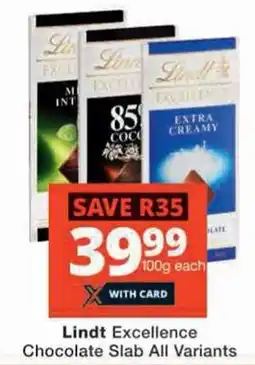 Checkers Lindt Excellence Chocolate Slab All Variants offer
