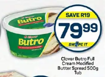 Pick n Pay Hypermarket Clover Butro Full Cream Modified Butter Spread 500g Tub offer