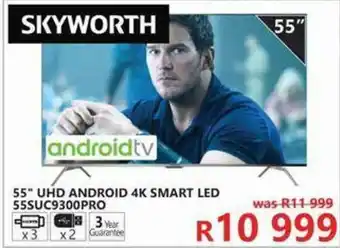 Tafelberg Furnishers Skyworth - 55" UHD Android 4K Smart LED - 55SUC9300PRO offer