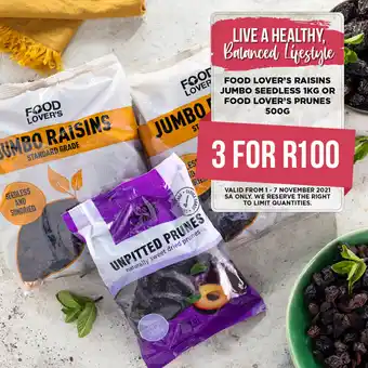 Food Lover's Market Food Lover's Raisins Jumbo Seedless 1kg or Food Lover's Prunes 500g offer