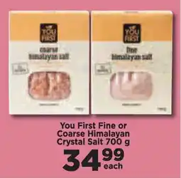 Food Lover's Market You First Fine or Coarse Himalayan Crystal Salt 700 g offer