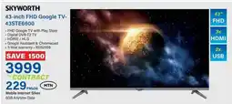 Incredible Connection SKYWORTH 43-inch FHD Google TV- 43STE6600 offer