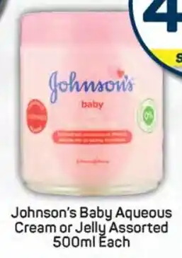 Pick n Pay Hypermarket Johnson's Baby Aqueous Cream or Jelly Assorted 500ml Each offer